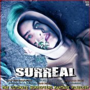 Surreal The Ultimate Horrifying Fantasy Playlist