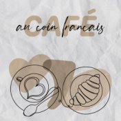 Café au coin français (Collection de jazz swing doux pour un brunch relaxant l'après-midi)