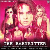 The Babysitter Killer Queen The Ultimate Fantasy Playlist