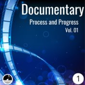 Documentary 001 Process And Progress Vol 01