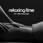 Relaxing Time for Reiki Massage – Oriental Sounds, Zen, Deep Relaxation
