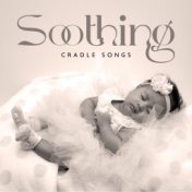 Soothing Cradle Songs: Sweet Dreams, Little Angel
