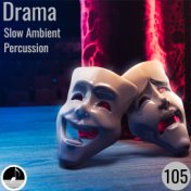 Drama 105 Slow Ambient Percussion