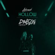 Hollow (DEADLIFE Remix)