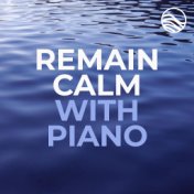 Remain Calm With Piano