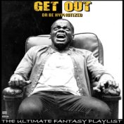 Get Out Or Be Hypnotized The Ultimate Fantasy Playlist