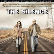 The Silence The Ultimate Fantasy Playlist