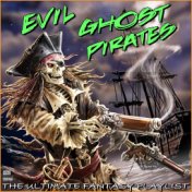 Evil Ghost Pirates The Ultimate Fantasy Playlist