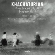 Хачатурян: Концерт для фортепиано с оркестром, соч. 38 и Симфония No. 3