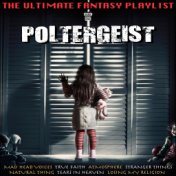 Poltergeist The Ultimate Fantasy Playlist