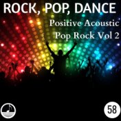 Rock Pop Dance 58 Positive Acoustic Pop Rock Vol 2