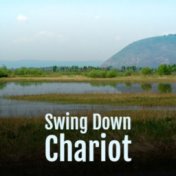 Swing Down Chariot