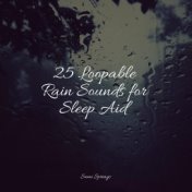 25 Loopable Rain Sounds for Sleep Aid