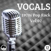 Vocals 12 1970s Pop Rock Vol 02