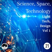 Science, Space, Technology 21 Light Tech, Design Vol 1