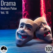 Drama 102 Medium Pulse Vol 16