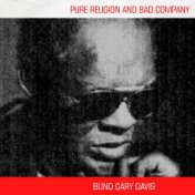 Pure Religion and Bad Company