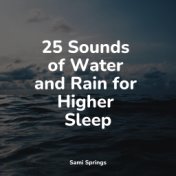 25 Sounds of Water and Rain for Higher Sleep