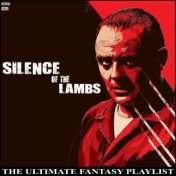 Silence Of The Lambs The Ultimate Fantasy Playlist