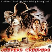 Jeepers Creepers The Ultimate Fantasy Playlist