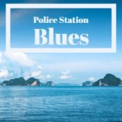 Police Station Blues