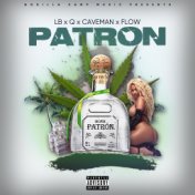 Patron (feat. Q & CaveMan)