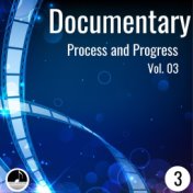 Documentary 003 Process And Progress Vol 03
