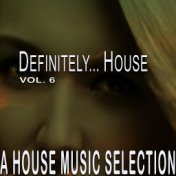 Definitely… House, Vol. 6