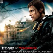 Edge Of Tomorrow The Ultimate Fantasy Playlist