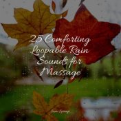 25 Comforting Loopable Rain Sounds for Massage