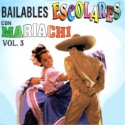 Bailables Escolares Con Mariachi Vol 3