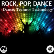 Rock, Pop, Dance 46 Dance, Techno, Technology