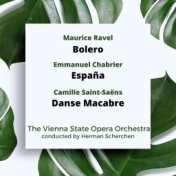 Ravel: Bolero / Chabrier: España / Saint-Saëns: Danse Macabre