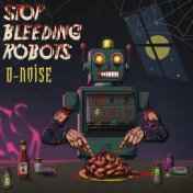 Stop Bleeding Robots