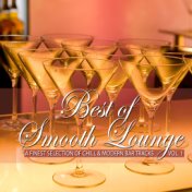 Best of Smooth Lounge, Vol. 1 (A Finest Selection of Chill & Modern Bar Tracks)