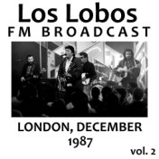 Los Lobos FM Broadcast London December 1987 vol. 2