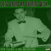 Let's Spend an Evening with Tito Puente & His Orchestra