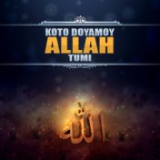 Koto Doyamoy Allah Tumi