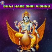 Bhaj Hare Shri Vishnu