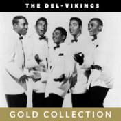 The Del-Vikings - Gold Collection