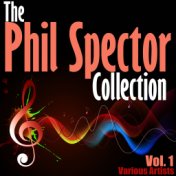 The Phil Spector Collection, Vol. 1