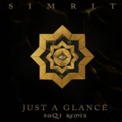 Just a Glance (SaQi Remix)