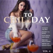 Chill Today, Vol. 4 (Relaxing Moments with Chillout Lounge Ambient Downbeat Tunes)
