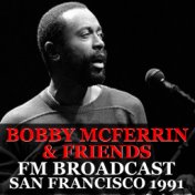 Bobby McFerrin & Friends FM Broadcast San Francisco 1991