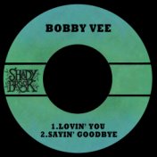 Lovin' You / Sayin' Goodbye