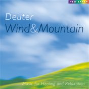 Wind and Mountain: Music for Healing and Relaxation