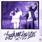 Laugh Now Cry Later (Chopped & Screwed)