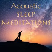 Acoustic Sleep Meditations