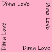 Dima Love