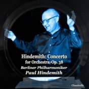 Hindemith: Concerto for Orchestra, Op. 38